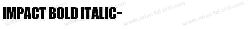 IMPACT BOLD ITALIC字体转换